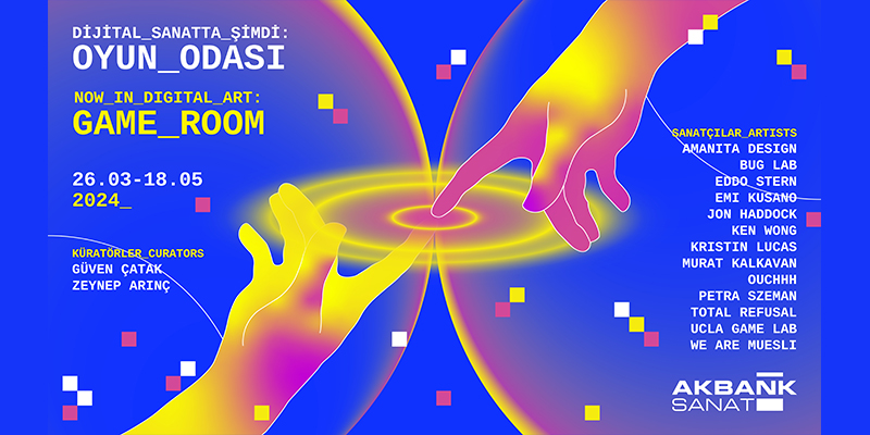 Akbank Sanat’ta Yeni Sergi “Dijital Sanatta Şimdi: Oyun Odası”