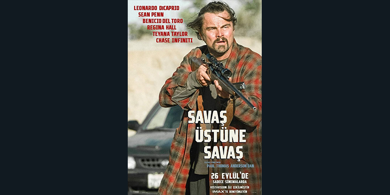 Leonardo DiCaprio’lu ‘Savaş Üstüne Savaş’tan Yeni Fragman Yayınlandı