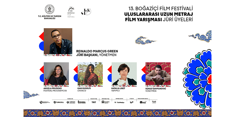 13. Boğaziçi Film Festivali’nin Uluslararası Uzun Metraj Film Yarışması’nın Jüri Üyeleri Açıklandı