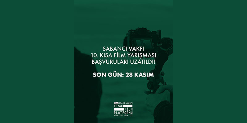 Sabancı Vakfı 10. Kısa Film Yarışması’nın Son Başvuru Tarihi Uzatıldı