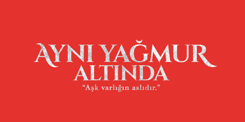 Aynı Yağmur Altında’dan İlk Tanıtım Yayınlandı