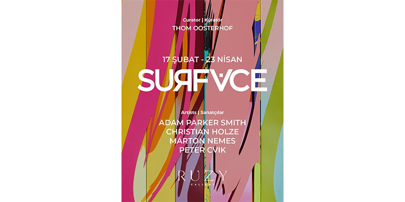 Ruzy Gallery’de “Surface” Sergisi: Yüzeyden Derinliklere Bir Yolculuk