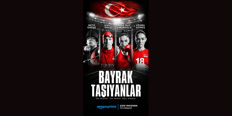Prime Video’dan İlham Veren Yeni Yerli Orijinal Belgesel: Bayrak Taşıyanlar