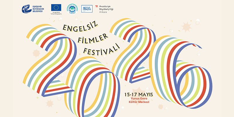 Engelsiz Filmler Festivali Eskişehir’de