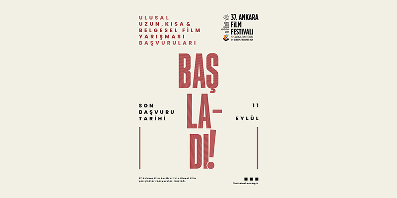 37. Ankara Film Festivali’nin ulusal yarışmalarına başvurular başladı