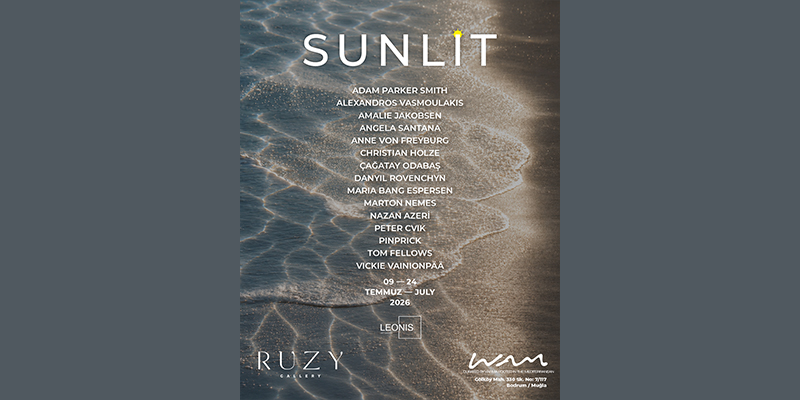 Ruzy Gallery’nin Yeni Yaz Sergisi SUNLIT, Bodrum’da Açılıyor