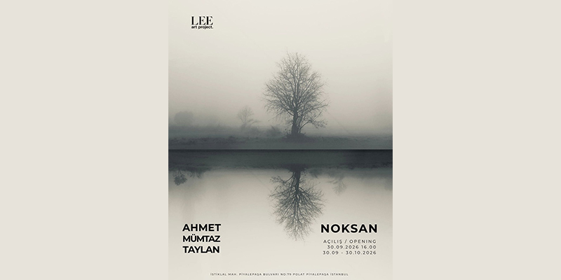 Ahmet Mümtaz Taylan İlk Fotoğraf Sergisi “Noksan” ile LEE Art Project’te