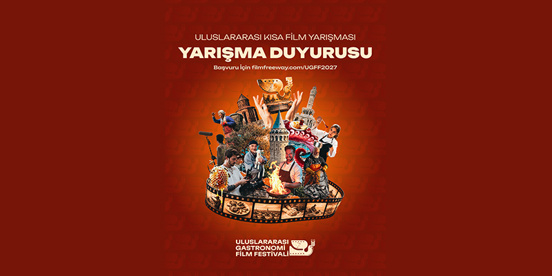 Uluslararası Gastronomi Film Festivali Kısa Film Yarışması Başvuruları 24 Ağustos’ta Başladı