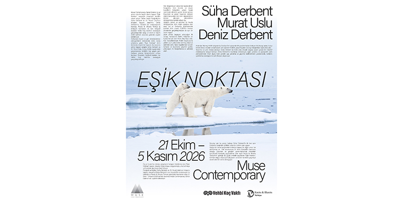 “EŞİK NOKTASI” Muse Contemporary Sanat Galerisi’nde